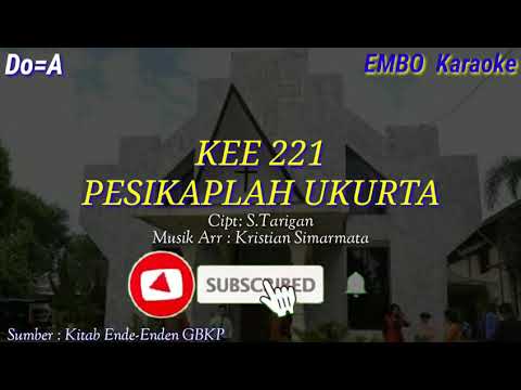 KEE 221 "PESIKAPLAH UKURTA" (karaoke)