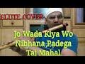 JoWada Kiya Wo Nibhana Padega Mo Rafi Lata Nousad Tajmahal Flute Cover