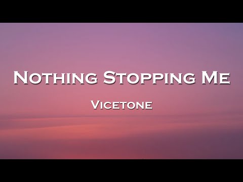 Vicetone - Nothing Stopping Me (Lyrics) feat. Kat Nestel