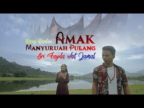 SRI FAYOLA & JAMAL - Amak Manyuruah Pulang [ Lagu Minang Official MV ]
