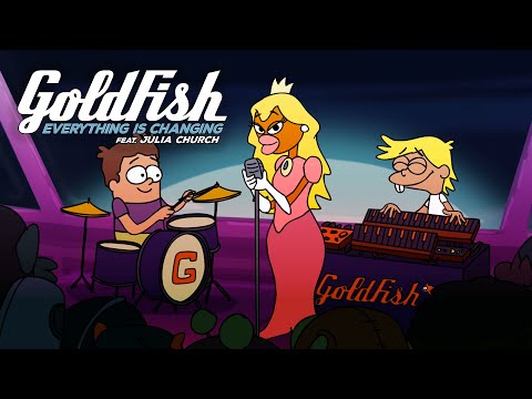 GoldFish - Everything Is Changing ft Julia Church (Official Music Video)