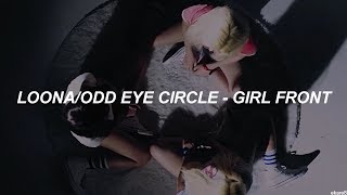 LOONA/ODD EYE CIRCLE - Girl Front // Sub. español