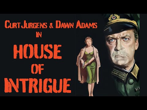 House of Intrigue (1956) WWII Spy Thriller - Curt Jurgens and Dawn Addams - based on a true story!