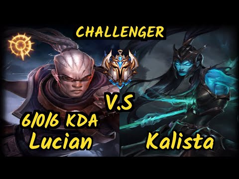 G2H XDSMILEY (LUCIAN) vs KALISTA - 6/0/6 KDA BOTTOM ADC CHALLENGER GAMEPLAY - EUW