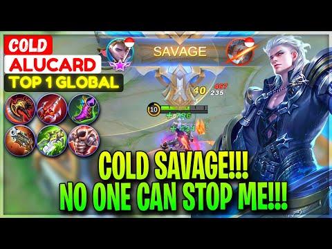 COLD SAVAGE!!! No One Can Stop Me!!! - Top 1 Global Alucard Cold - Mobile Legends Gameplay And Build