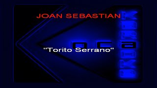 Karaoke Joan Sebastian   Torito Serrano