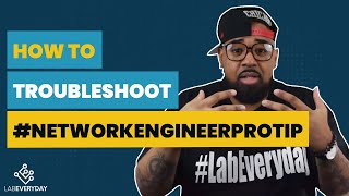 Entry Level Network Engineer Troubleshooting 101