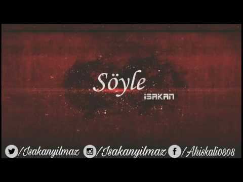 İsakan - Söyle