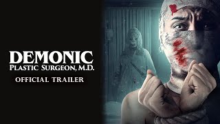 Demonic Plastic Surgeon, M D - Trailer (2022)