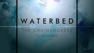 The Chainsmokers - Waterbed ( Extended )