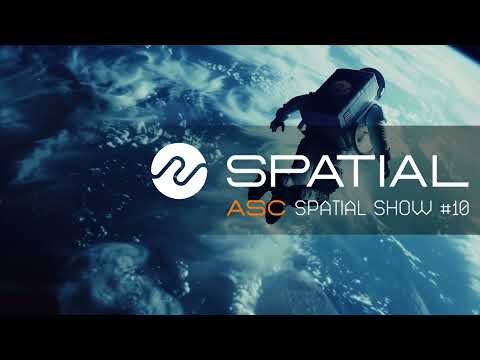 ASC - Spatial Show #10 (1st March 2024)