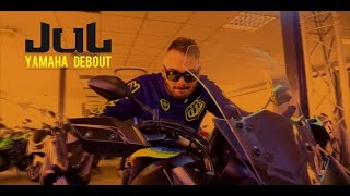 Jul - Yamaha debout // Album Gratuit Vol .3 [ 07 ] // Clip officiel // 2017