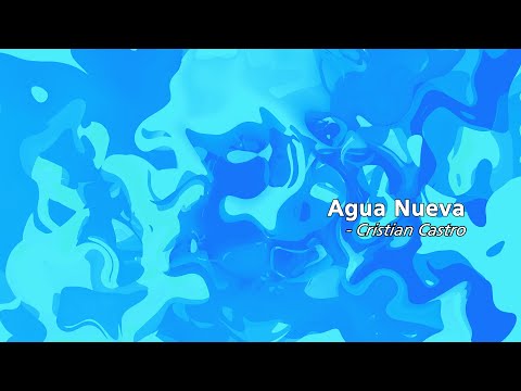 Agua Nueva - Cristian Castro