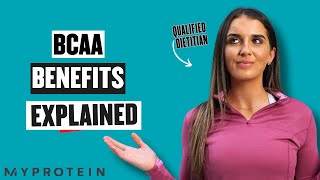 What Are BCAAs? Benefits & How They Work | Nutritionist Explains | Myprotein