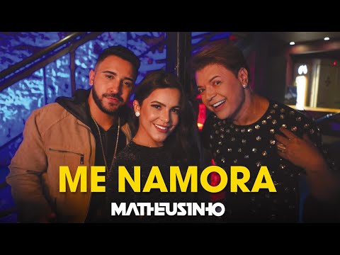 Matheusinho - Me Namora (Clipe Oficial)