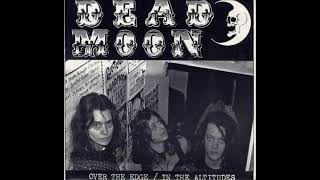 DEAD MOON - "Over The Edge" b/w "In The Altitudes" 7" single 1991