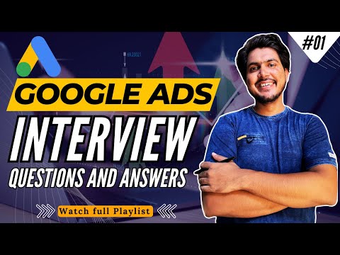 Google ads Interview Questions and Answers PPC and Google Adwords Interview Questions Part 01