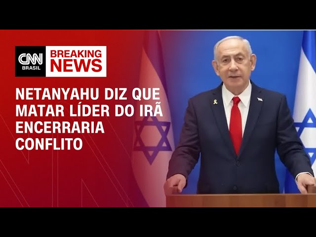 Netanyahu: Matar líder do Irã encerraria conflito | CNN PRIME TIME