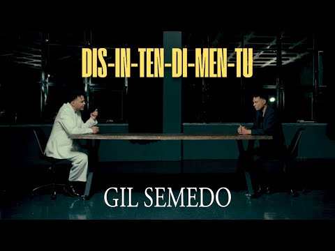 Gil Semedo - Dis-in-ten-di-men-tu (OFFICIAL VIDEOCLIP)