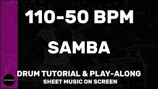 Samba │ Drum Tutorial │ Sheet Music + Play-Along │ 110→50 BPM (Multi-Tempo)