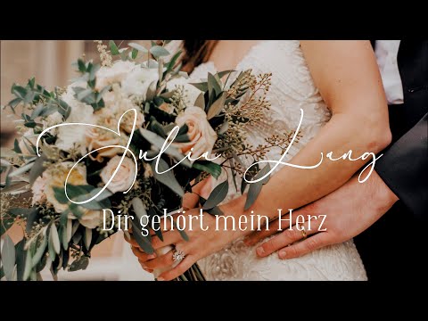 Dir gehört mein Herz [Deutsche Hochzeitsversion] - Julia Lang