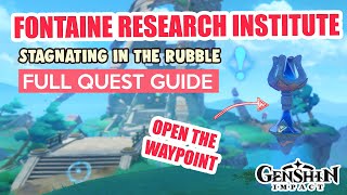 How to: Fontaine Research Institute, Stagnating in the Rubble FULL QUEST GUIDE  | Genshin Impact