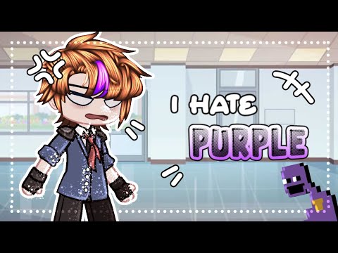 I hate purple - Fnaf - Minha AU |🇧🇷/🇺🇸| °•Løl._.Glitch•°