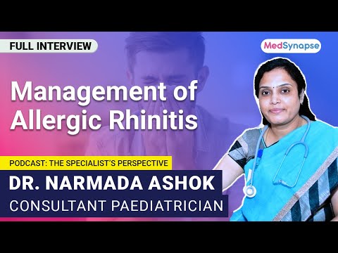 Management of Allergic Rhinitis With Dr. Narmada Ashok