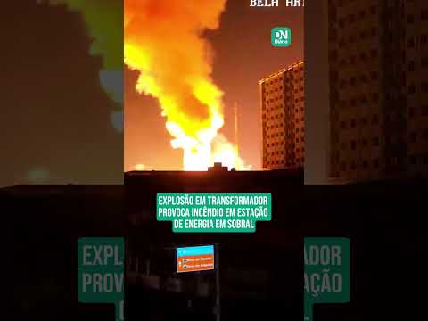 Explosão em transformador provoca incêndio em subestação de energia em Sobral; veja vídeo