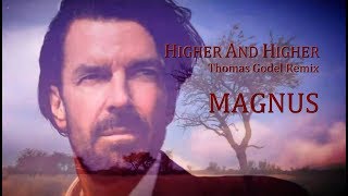 MAGNUS - Higher And Higher   (Thomas Godel Remix)