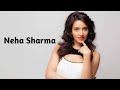 Neha Sharma Biography Neha Sharma Lifestyle Family Education Career Movies