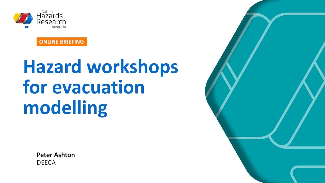 Hazard workshops for evacuation modelling: online briefing