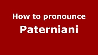How to pronounce Paterniani