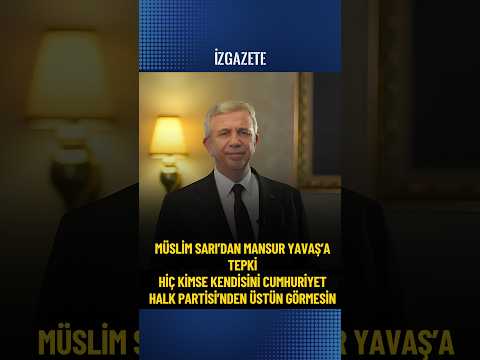 Chp 'li Sarı'dan Mansur Yavaş'a tepki Hiç Kimse Kendini CHP'den  Üstün Görmesin #chp #mansuryavaş