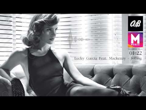 Lucky Garcia Feat  Mackenzy - Jolling / AB