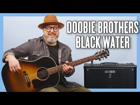 The Doobie Brothers Black Water Guitar Lesson + Tutorial