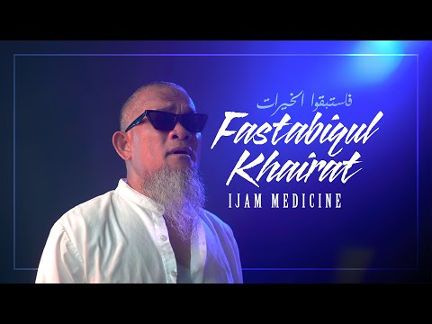 IJAM MEDICINE • Fastabiqul Khairat (Official Music Video)