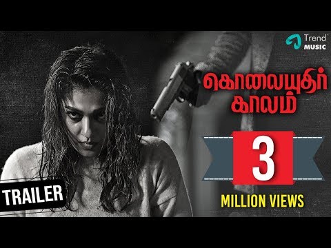Kolaiyuthir Kaalam Tamil Movie | Official Trailer | Nayanthara | Chakri Toleti | Trend Music Video