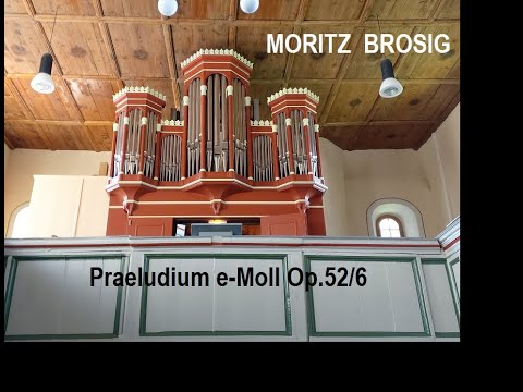 Moritz Brosig (1815 - 1887) - Praeludium e-Moll (Andante) Op.52/6