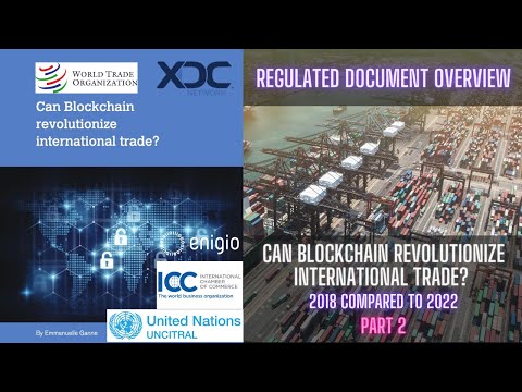 Part 2 - Can Blockchain Revolutionize Global Trade - WTO Regulated Blockchain Doc Overview (MLETR)