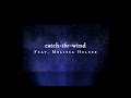 Catch The Wind (Lyric Video) - Melissa Helser | Starlight