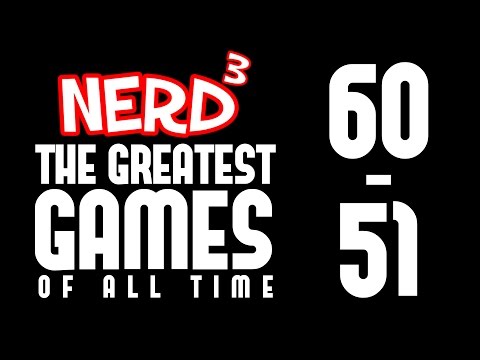 Nerd³'s Greatest Games Of All Time... 60 - 51