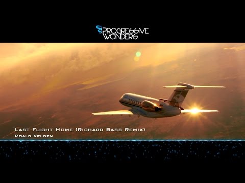 Roald Velden - Last Flight Home (Richard Bass Remix) [Music Video] [FREE]