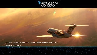 Roald Velden - Last Flight Home (Richard Bass Remix) [Music Video] [FREE]