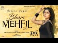 Bhari Mehfil 2.0 | Shipra Goyal | Babbu Maan | Kunaal Vermaa | Latest Hindi Songs 2023 | Meri Tune