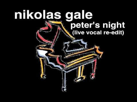 nikolas gale - peter's night (vocal re-edit)