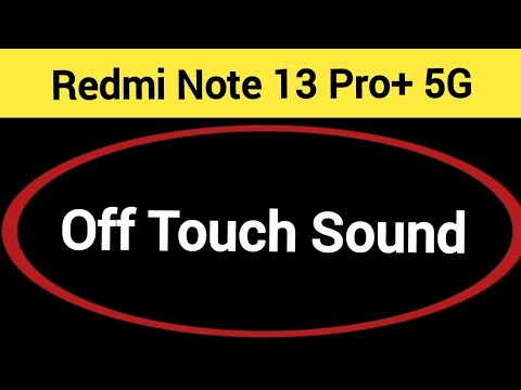 How to turn off touch sound Redmi note 13 Pro+ 5G, touch vibration kaise off kare