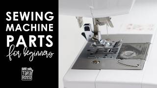Basic parts of sewing machine and their functions - How to choose a beginner sewing machine