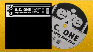 (1999) A.C. ONE - Sing a song now now (A.C. One Version)