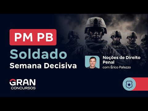 Concurso PM PB Soldado - Semana Decisiva | Direito Penal com Érico Palazzo